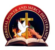 Deroyal Power and Mercy Deliverance Ministry